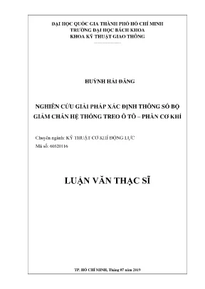 Luận văn thạc sĩ kỹ thuật cơ khí động lực nghiên cứu giải pháp xác định thông số bộ giảm chấn hệ thống treo ô tô phần cơ khí