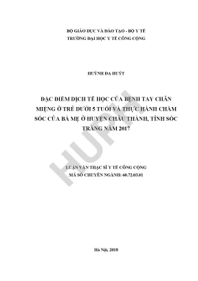 Đặc điểm dịch tễ học bệnh tay chân miệng của trẻ dưới 5 tuổi và thực hành chăm sóc của bà mẹ ở huyện châu thành tỉnh sóc trăng năm 2017