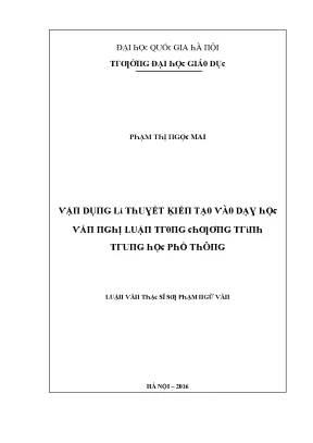 Luận văn vận dụng lí thuyết kiến tạo vào dạy học văn nghị luận trong chương trình trung học phổ thông