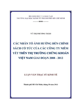 Luận văn các nhân tố ảnh hưởng đến chính sách cổ tức của các công ty niêm yết trên thị trường chứng khoán việt nam giai đoạn 2008 2012 luận văn thạc sĩ
