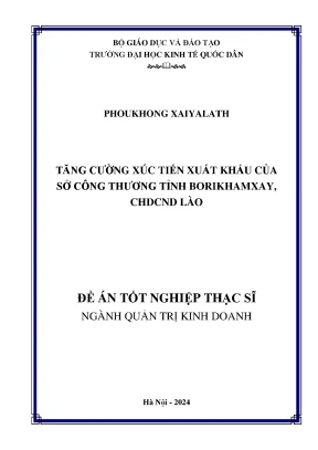 Luận văn thạc sĩ quản trị kinh doanh tăng cường xúc tiến xuất khẩu của sở công thương tỉnh borikhamxay chdcnd lào