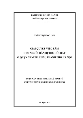 Luận văn thạc sĩ quản lý kinh tế giải quyết việc làm cho người dân bị thu hồi đất ở quận nam từ liêm thành phố hà nội