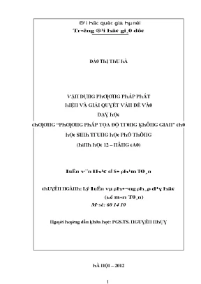 Luận văn vận dụng phương pháp phát hiện và giải quyết vấn đề vào dạy học chương phương pháp tọa độ trong không gian cho học sinh trung học phổ thông hình học 12 nâng cao