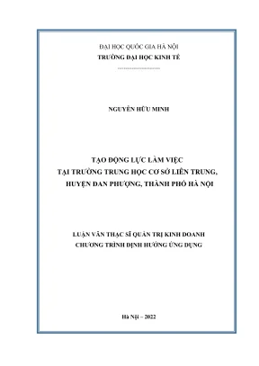 Luận văn thạc sĩ quản trị kinh doanh tạo động lực làm việc tại trường thcs liên trung huyện đan phượng thành phố hà nội