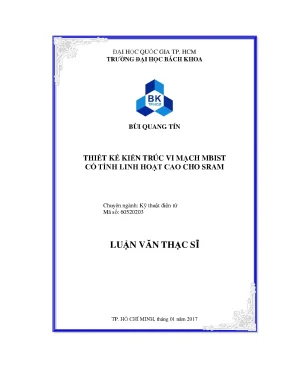 Luận văn thạc sĩ kỹ thuật cơ điện tử thiết kế kiến trúc vi mạch mbist có tính linh hoạt cao cho sram