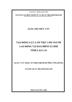 Luận văn tạo động lực làm việc cho người lao động tại bảo hiểm xã hội tỉnh lào cai