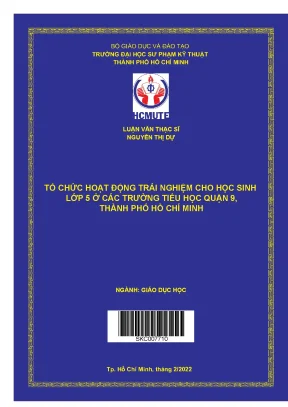 Luận văn thạc sĩ tổ chức hoạt động trải nghiệm cho học sinh lớp 5 ở các trường tiểu học quận 9 thành phố hồ chí minh