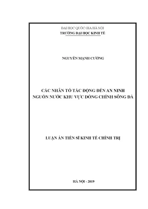 Luận án tiến sĩ các nhân tố tác động đến an ninh nguồn nước khu vực dòng chính sông đà