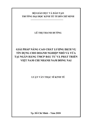 Luận văn giải pháp nâng cao chất lượng dịch vụ tín dụng cho doanh nghiệp nhỏ và vừa tại ngân hàng tmcp đầu tư và phát triển việt nam chi nhánh nam đồng nai