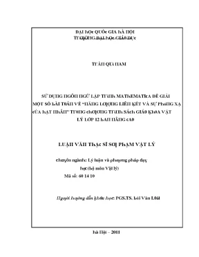 Luận văn sử dụng ngôn ngữ lập trình mathematica để giải một số bài toán về năng lượng liên kết và sự phóng xạ của hạt nhân chương trình sách giáo khoa vật lý lớp 12 ban nâng cao