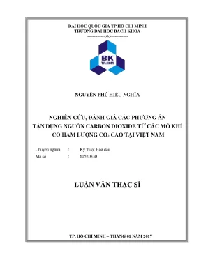 Luận văn thạc sĩ kỹ thuật hóa dầu nghiên cứu đánh giá các phương án tận dụng nguồn carbon dioxide từ các mỏ khí có hàm lượng co2 cao tại việt nam