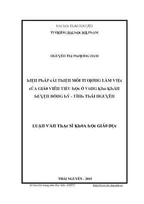 Luận văn biện pháp cải thiện môi trường làm việc của giáo viên tiểu học ở vùng khó khăn huyện đồng hỷ tỉnh thái nguyên