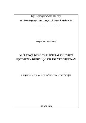 Luận văn thạc sĩ thông tin thư viện xử lý nội dung tài liệu tại thư viện học viện y dược học cổ truyền việt nam