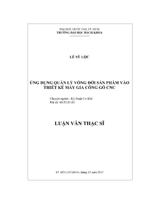 Luận văn thạc sĩ kỹ thuật cơ khí ứng dụng quản lý vòng đời sản phẩm vào thiết kế máy gia công gỗ cnc