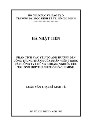 Luận văn phân tích các yếu tố ảnh hưởng đến lòng trung thành của nhân viên trong các công ty chứng khoán nghiên cứu trường hợp tphcm luận văn thạc sĩ