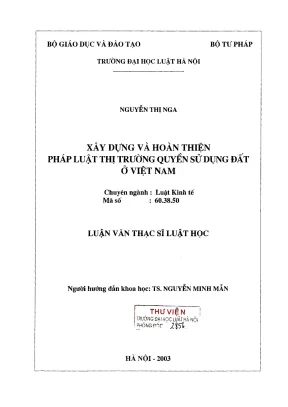 Luận văn thạc sĩ luật học xây dựng và hoàn thiện pháp luật thị trường quyền sử dụng đất ở việt nam