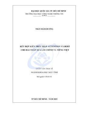 Luận văn thạc sĩ khoa học máy tính kết hợp kiến trúc self attention và bert cho bài toán sửa lỗi chính tả tiếng việt