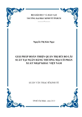Luận văn giải pháp hoàn thiện quản trị rủi ro lãi suất tại ngân hàng thương mại cổ phần xuất nhập khẩu việt nam luận văn thạc sĩ