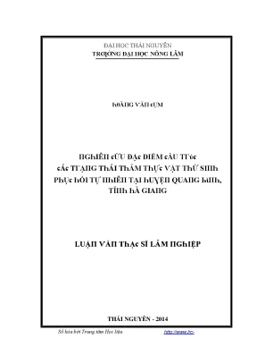 Luận văn nghiên cứu đặc điểm cấu trúc các trạng thái thảm thực vật thứ sinh phục hồi tự nhiên tại huyện quang bình tỉnh hà giang