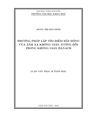 Luận văn phương pháp lặp tìm điểm bất động của ánh xạ không giãn tương đối trong không gian banach