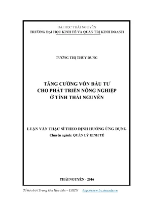 Luận văn tăng cường vốn đầu tư cho phát triển nông nghiệp ở tỉnh thái nguyên