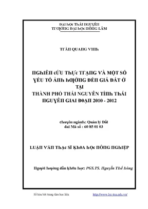 Luận văn nghiên cứu thực trạng và một số yếu tố ảnh hưởng đến giá đất ở tại thành phố thái nguyên tỉnh thái nguyên giai đoạn 2010 2012