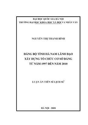 Luận án tiến sĩ đảng bộ tỉnh hà nam lãnh đạo xây dựng tổ chức cơ sở đảng từ năm 1997 đến năm 2010