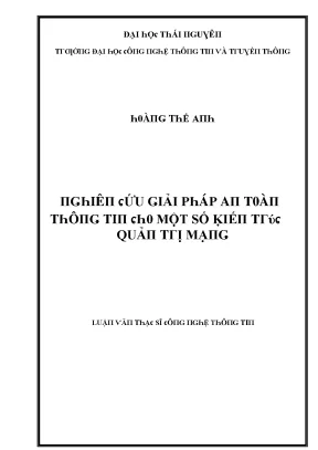 Luận văn nghiên cứu giải pháp an toàn thông tin cho một số kiến trúc quản trị mạng