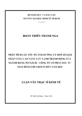 Luận văn phân tích các yếu tố ảnh hưởng và một số giải pháp nâng cao năng lực cạnh tranh động của ngành hàng túi xách công ty cổ phần đầu tư thái bình tbs group đến năm 2023