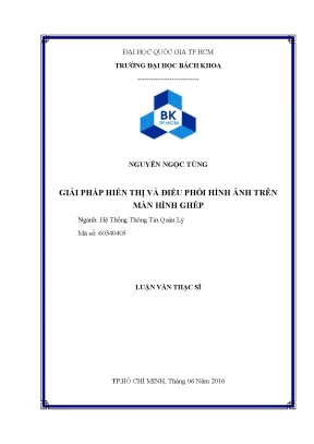 Luận văn thạc sĩ hệ thống thông tin quản lý giải pháp hiển thị và điều phối hình ảnh trên màn hình ghép