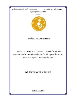 Luận văn thạc sĩ tài chính ngân hàng phát triển dịch vụ thanh toán quốc tế theo phương thức chuyển tiền quốc tế tại ngân hàng thương mại cổ phần quân đội