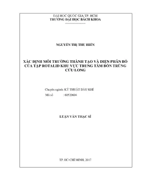 Luận văn thạc sĩ kỹ thuật dầu khí xác định môi trường thành tạo và diện phân bố của tập rotalid khu vực trung tâm bồn trũng cửu long