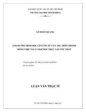 Luận văn thạc sĩ kỹ thuật hàng không ảnh hưởng hình học lên ứng xử của trụ tròn thành mỏng chịu tải va đập dọc trục vận tốc thấp