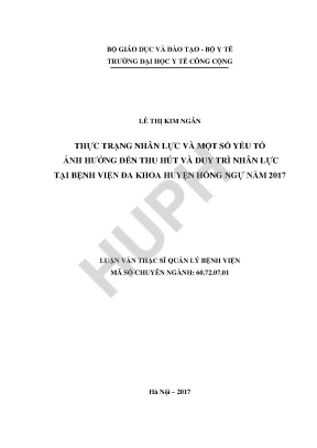 Thực trạng nhân lực và một số yếu tố ảnh hưởng đến thu hút và duy trì nhân lực tại bệnh viện đa khoa huyện hồng ngự năm 2017