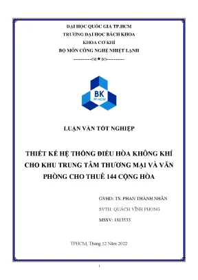 Luận văn tốt nghiệp thiết kế hệ thống điều hòa không khí cho khu trung tâm thương mại và văn phòng cho thuê 144 cộng hòa