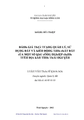 Luận văn đánh giá thực trạng quản lý sử dụng đất và biến động tính chất đất của một số khu công nghiệp chính trên địa bàn tỉnh thái nguyên