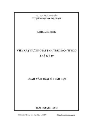 Luận văn việc xây dựng giải tích toán học trong thế kỷ 19