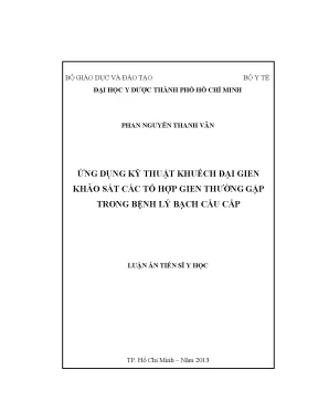 Luận văn ứng dụng kỹ thuật khuếch đại gien khảo sát các tổ hợp gien thường gặp trong bệnh lý bạch cầu cấp