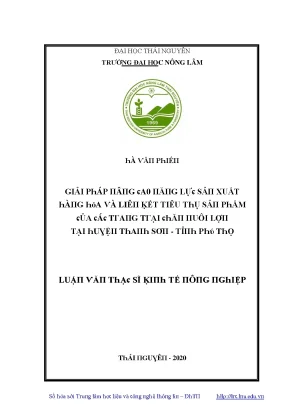 Luận văn giải pháp nâng cao năng lực sản xuất hàng hóa và liên kết tiêu thu sản phẩm của các trang trại chăn nuôi lợn tại huyện thanh sơn tỉnh phú thọ