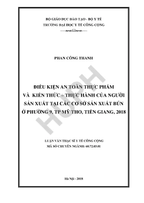 Điều kiện an toàn thực phẩm và kiến thức thực hành của người sản xuất tại các cơ sở sản xuất bún ở phường 9 thành phố mỹ tho tiền giang 2018