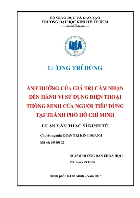 Luận văn ảnh hưởng của giá trị cảm nhận đến hành vi sử dụng điện thoại thông minh của người tiêu dùng tại thành phố hồ chí minh luận văn thạc sĩ