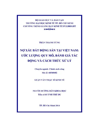 Luận văn nợ xấu bất động sản tại việt nam ước lượng quy mô đánh giá tác động và cách thức xử lý