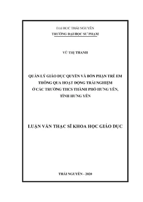 Luận văn quản lý giáo dục quyền và bổn phận trẻ em thông qua hoạt động trải nghiệm ở các trường thcs thành phố hưng yên tỉnh hưng yên
