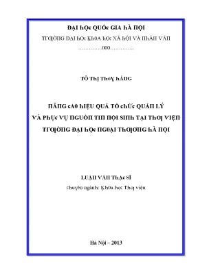 Luận văn nâng cao hiệu quả tổ chức quản lý và phục vụ nguồn tin nội sinh tại thư viện trường đại học ngoại thương hà nội