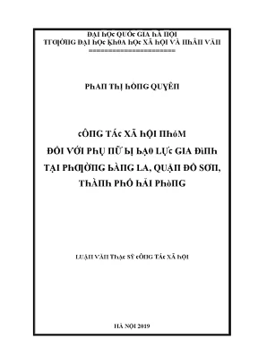 Luận văn công tác xã hội nhóm đối với phụ nữ bị bạo lực gia đình tại phường bàng la quận đồ sơn thành phố hải phòng