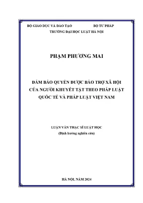 Luận văn thạc sĩ luật học đảm bảo quyền được bảo trợ xã hội của người khuyết tật theo pháp luật quốc tế và pháp luật việt nam