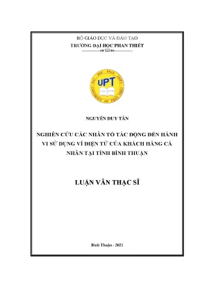Nghiên cứu các nhân tố tác động đến hành vi sử dụng ví điện tử của khách hàng cá nhân tại tỉnh bình thuận