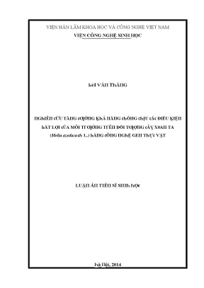 Luận văn nghiên cứu tăng cường khả năng chống chịu các điều kiện bất lợi của môi trường trên đối tượng cây xoan ta melia azedazach l bằng công nghệ gen thực vật