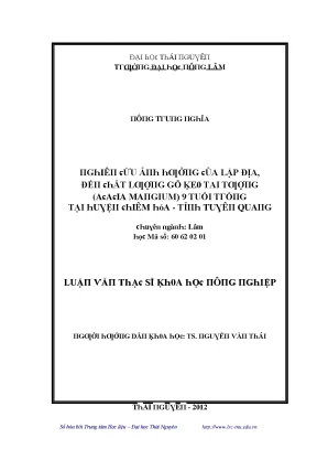 Luận văn nghiên cứu ảnh hưởng của lập địa đến chất lượng gỗ keo tai tượng acacia mangium 9 tuổi trồng tại huyện chiêm hóa tỉnh tuyên quang