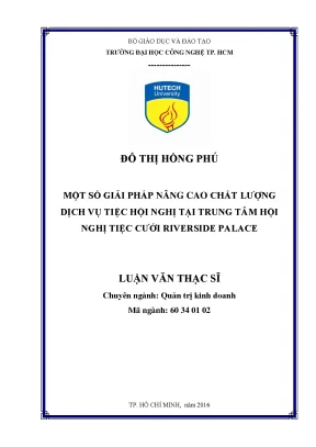 Luận văn một số giải pháp nâng cao chất lượng dịch vụ tiệc hội nghị tại trung tâm hội nghị tiệc cưới riverside palace